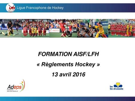 FORMATION AISF/LFH « Règlements Hockey » 13 avril 2016.