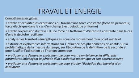TRAVAIL ET ENERGIE Compétences exigibles: