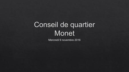 Conseil de quartier Monet