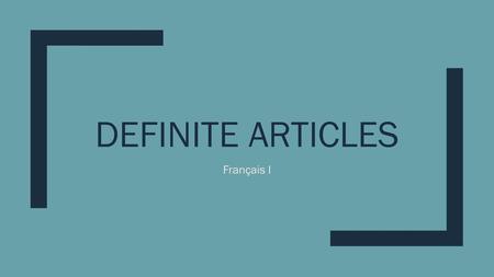 Definite articles Français I.