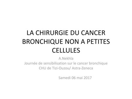 LA CHIRURGIE DU CANCER BRONCHIQUE NON A PETITES CELLULES