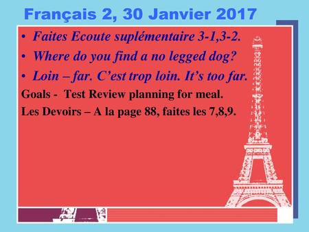 Français 2, 30 Janvier 2017 Faites Ecoute suplémentaire 3-1,3-2.