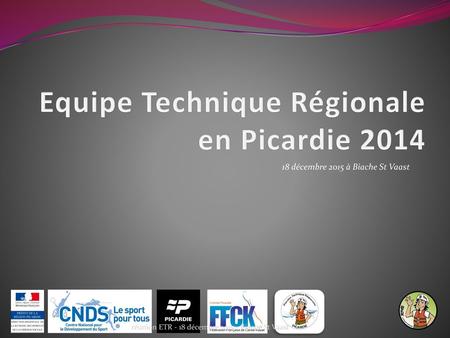 Equipe Technique Régionale en Picardie 2014