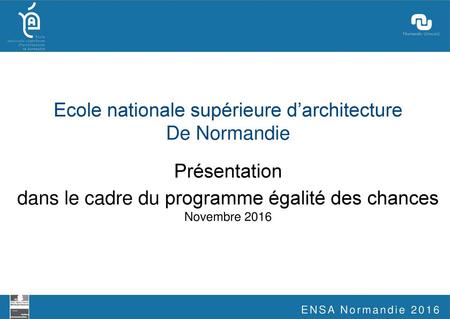 Ecole nationale supérieure d’architecture De Normandie Présentation