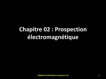 Chapitre 02 : Prospection électromagnétique