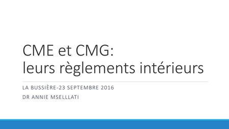 CME et CMG: leurs règlements intérieurs
