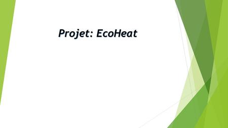 Projet: EcoHeat 1.