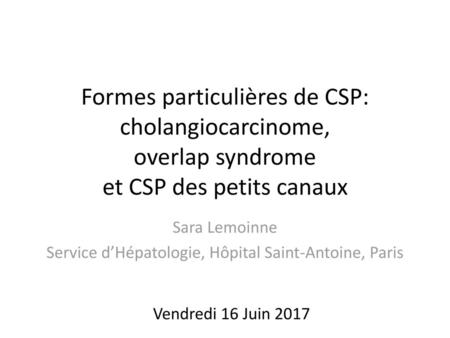 Sara Lemoinne Service d’Hépatologie, Hôpital Saint-Antoine, Paris