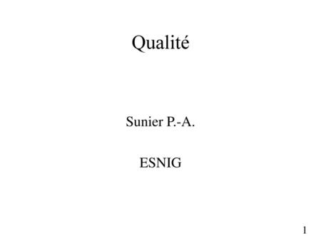 Qualité Sunier P.-A. ESNIG.