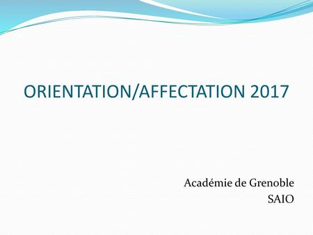 ORIENTATION/AFFECTATION 2017
