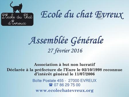 Ecole du chat Evreux Assemblée Générale 27 février 2016
