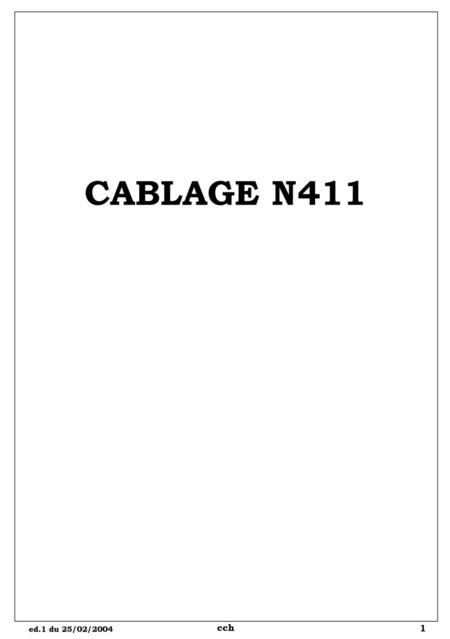 CABLAGE N411 ed.1 du 25/02/2004 cch.