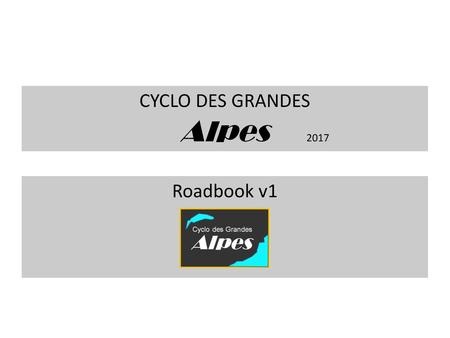 CYCLO DES GRANDES Alpes 2017 Roadbook v1.