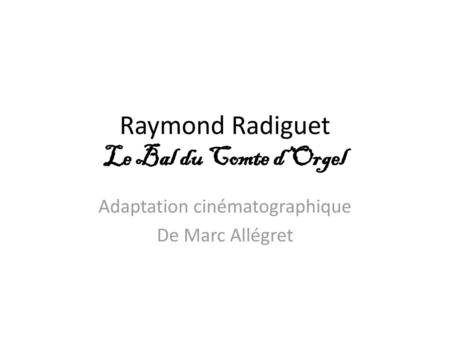 Raymond Radiguet Le Bal du Comte d’Orgel