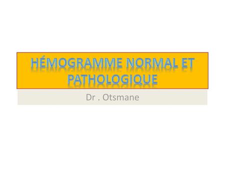 Hémogramme normal et pathologique