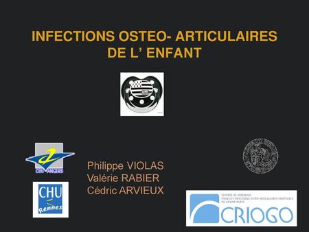 INFECTIONS OSTEO- ARTICULAIRES DE L’ ENFANT