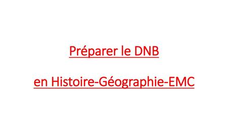 Préparer le DNB en Histoire-Géographie-EMC
