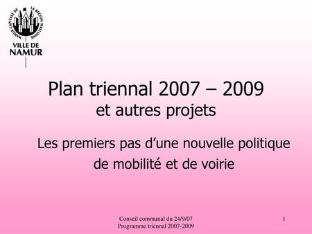 Plan triennal 2007 – 2009 et autres projets