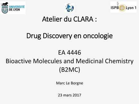 Atelier du CLARA : Drug Discovery en oncologie