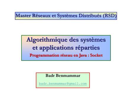 Master Réseaux et Systèmes Distribués (RSD) Algorithmique des systèmes