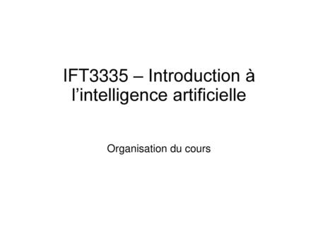 IFT3335 – Introduction à l’intelligence artificielle