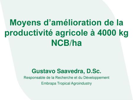 Moyens d’amélioration de la productivité agricole à 4000 kg NCB/ha