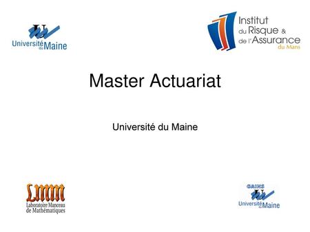 Master Actuariat Université du Maine.