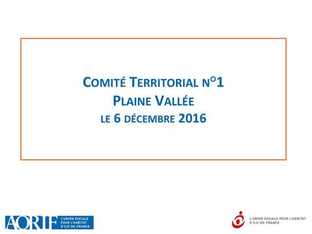 Comité Territorial n°1 Plaine Vallée le 6 décembre 2016