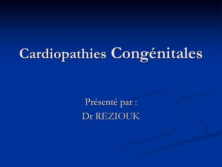 Cardiopathies Congénitales
