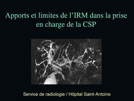 Apports et limites de l’IRM dans la prise en charge de la CSP
