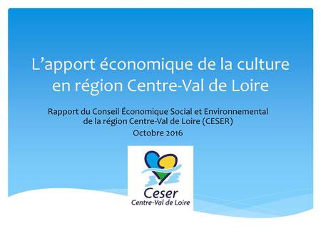 L’apport économique de la culture en région Centre-Val de Loire