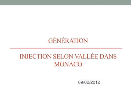 Génération Injection selon vallée dans Monaco