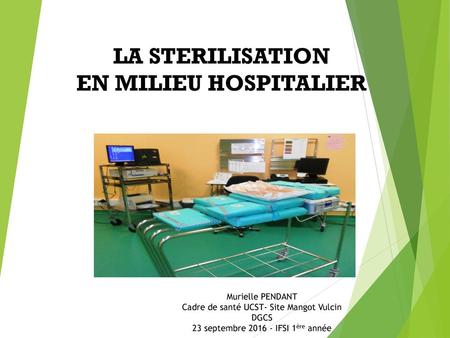 LA STERILISATION EN MILIEU HOSPITALIER