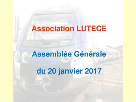 Association LUTECE Assemblée Générale du 20 janvier 2017.