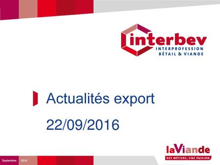 Actualités export 22/09/2016 Titre du diaporama Titre du diaporama