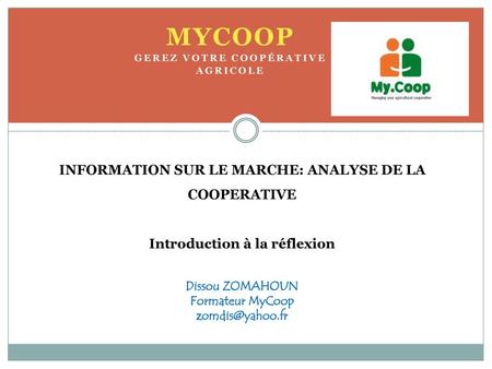 MyCOOP INFORMATION SUR LE MARCHE: ANALYSE DE LA COOPERATIVE