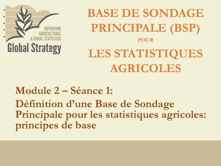BASE DE SONDAGE PRINCIPALE (BSP) LES STATISTIQUES AGRICOLES