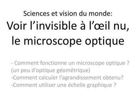 - Comment fonctionne un microscope optique