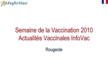 Semaine de la Vaccination 2010 Actualités Vaccinales InfoVac