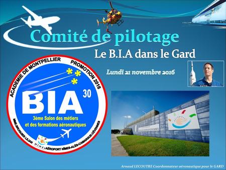 Comité de pilotage Le B.I.A dans le Gard BIA 3ème Salon des métiers