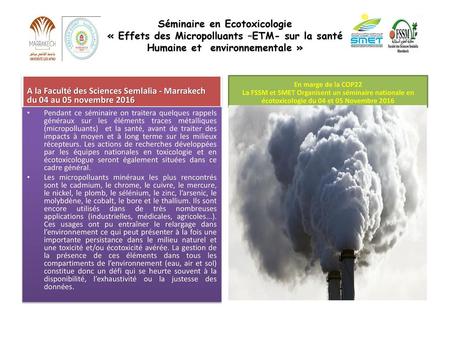 Séminaire en Ecotoxicologie « Effets des Micropolluants –ETM- sur la santé Humaine et environnementale » A la Faculté des Sciences Semlalia - Marrakech.