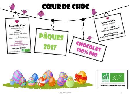 CŒUR DE CHOC PÂQUES 2017 CHOCOLAT 100% BIO Coeur de Choc.