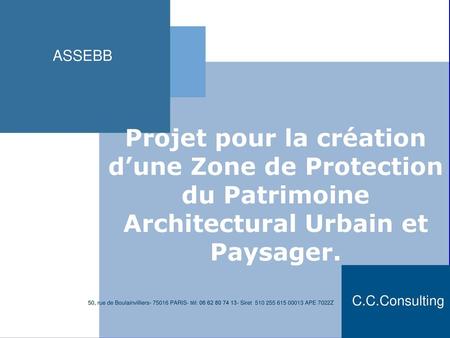 ASSEBB Projet pour la création d’une Zone de Protection du Patrimoine Architectural Urbain et Paysager.