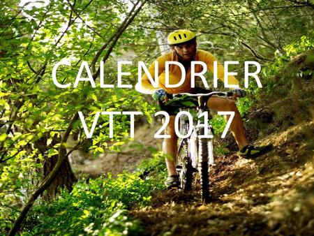 CALENDRIER VTT 2017.