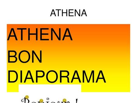 ATHENA ATHENA BON DIAPORAMA.