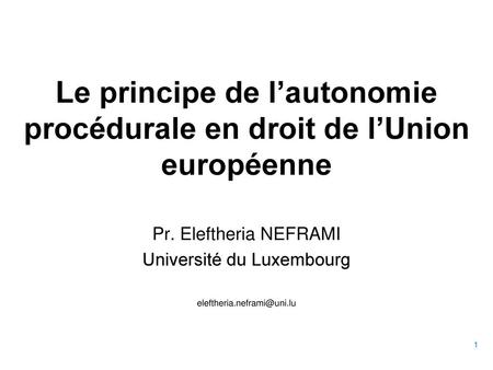 Le principe de l’autonomie procédurale en droit de l’Union européenne