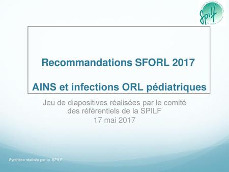 Recommandations SFORL 2017 AINS et infections ORL pédiatriques