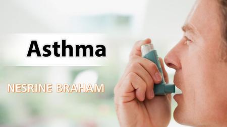 Plan Introduction What is asthma What is a Type of asthma Diagnostic with asthma What Causes Asthma What Are the Signs and Symptoms of Asthma Who Is at.