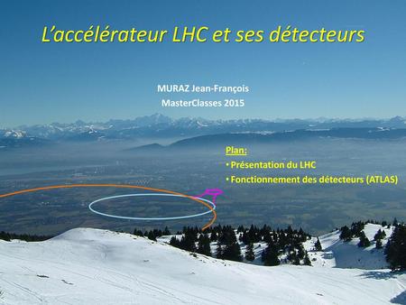 L’accélérateur LHC et ses détecteurs