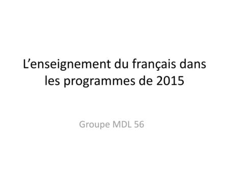 L’enseignement du français dans les programmes de 2015
